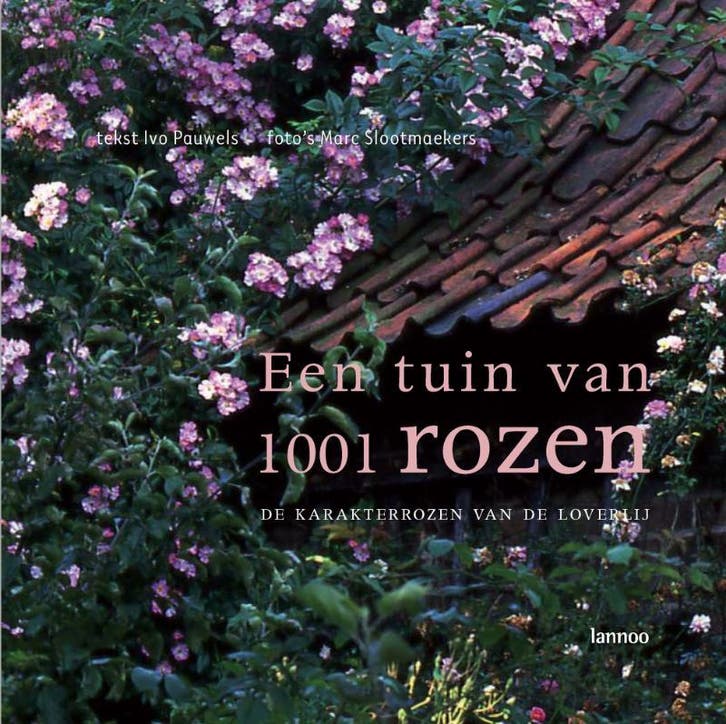 Een tuin van 1001 rozen 9789020965681 I. Pauwels, Livres, Loisirs & Temps libre, Envoi