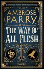 The way of all flesh / Raven, Fisher and Simpson / 1, Verzenden, Ambrose Parry