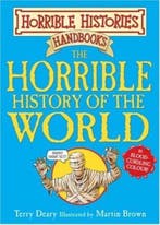 The Horrible History of the World 9781407103501 Terry Deary, Verzenden, Terry Deary