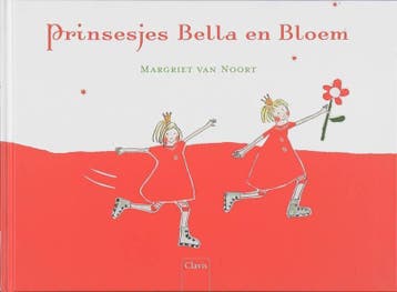 Prinsesjes Bella en Bloem 9789044808445 M. van Noort, Verzenden, Gelezen, M. van Noort