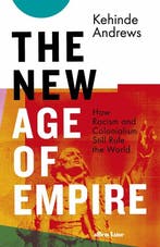 The New Age of Empire 9780241437445 Kehinde Andrews, Verzenden, Zo goed als nieuw, Kehinde Andrews