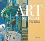 Art Nouveau Architectuur Antwerpen | Alex Elaut | Nieuw, Boeken, Verzenden, Nieuw, Alex Elaut