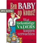 Een baby op komst! Wat toekomstige vaders kunnen verwachten, Boeken, Verzenden, Gelezen, T. Hill