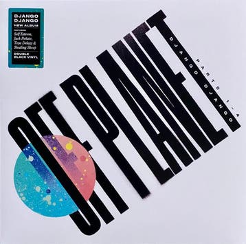 Django Django - Off Planet Parts 1-4, Verzenden