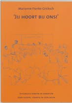 Jij hoort bij ons ! 9789080687493 Marianne Franke-Gricksch, Boeken, Verzenden, Gelezen, Marianne Franke-Gricksch