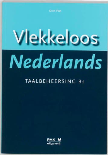 Vlekkeloos Nederlands Taalbeheersing CEF B2 9789077018309, Boeken, Verzenden, Gelezen, D. Pak