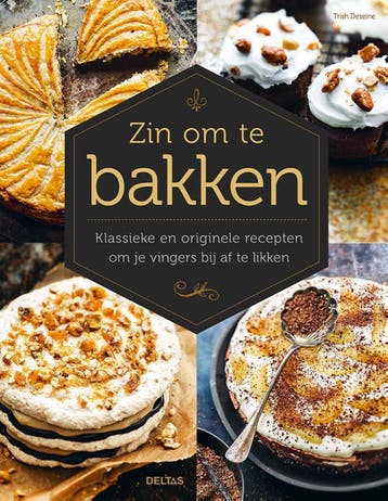 Zin om te bakken 9789044761283 Trish Deseine, Verzenden, Zo goed als nieuw, Trish Deseine