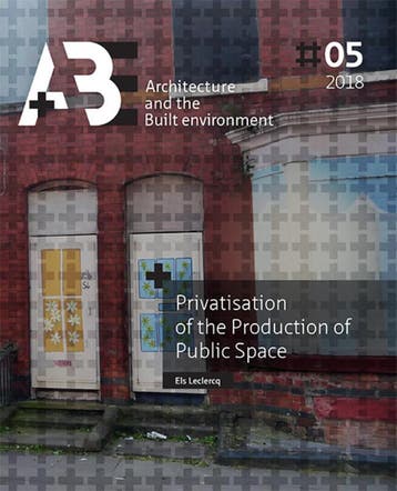 Privatisation Of The Production Of Public Space | Nieuw, Verzenden, Nieuw, Els Leclercq