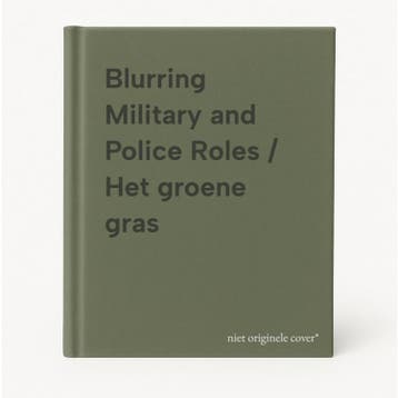 Blurring Military and Police Roles / Het groene gras, Verzenden, Gelezen