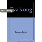 Evas oog - Fossum Karin 9789022317648 Fossum Karin, Boeken, Verzenden, Gelezen, Fossum Karin
