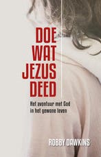 Doe wat Jezus deed 9789492726025 Robby Dawkins, Boeken, Verzenden, Gelezen, Robby Dawkins