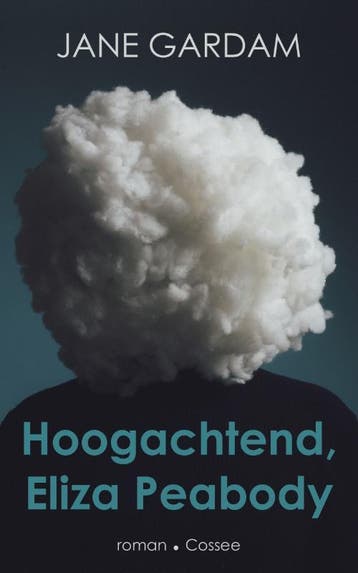 Hoogachtend, Eliza Peabody 9789059369849 Jane Gardam, Verzenden, Jane Gardam