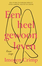Een heel gewoon leven (9789403110011, Imogen Crimp), Verzenden, Nieuw