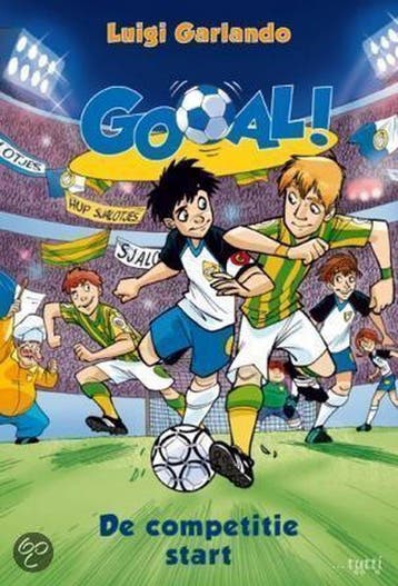 De competitie start / Gooal! / 3 9789490139209, Verzenden, Luigi Garlando