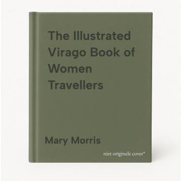 The Illustrated Virago Book of Women Travellers Mary Morris, Verzenden, Mary Morris