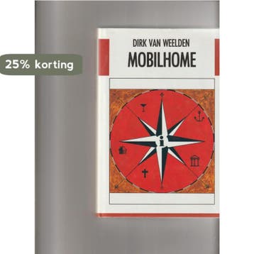 Mobilhome - Roman 9789051080803 Dirk van Weelden, Verzenden, Zo goed als nieuw, Dirk van Weelden