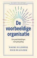 De voorbeeldige organisatie 9789047015864 Naomi Ellemers, Verzenden, Zo goed als nieuw, Naomi Ellemers