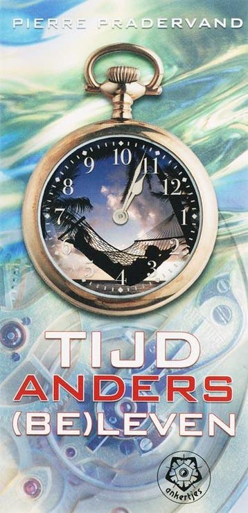 Tijd anders (be)leven / Ankertjes / 311 9789020201956, Verzenden, Gelezen, P. Pradervand