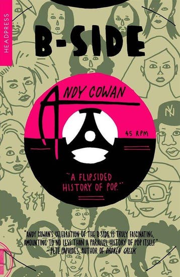 B-SIDE. A Flipsided History 9781915316134 Andy Cowan, Verzenden, Zo goed als nieuw, Andy Cowan