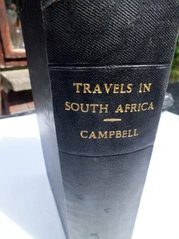 John Campbell - Travels in South Africa: undertaken at the