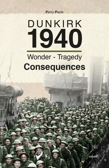 Dunkirk 1940 9789464871913 Perry Pierik, Verzenden, Zo goed als nieuw, Perry Pierik