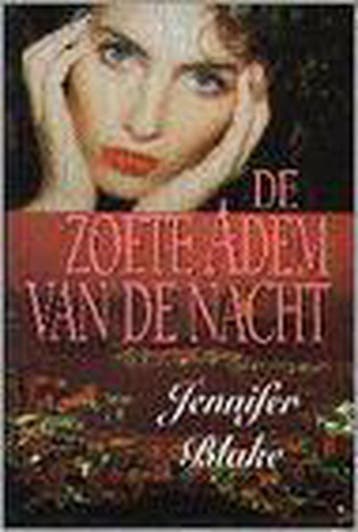 ZOETE ADEM VAN DE NACHT 9789055015023 Jennifer Blake, Verzenden, Gelezen, Jennifer Blake