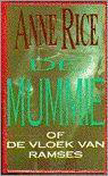 De mummie / De vloek van Ramses / 1 9789022513583 Anne Rice, Boeken, Verzenden, Gelezen, Anne Rice