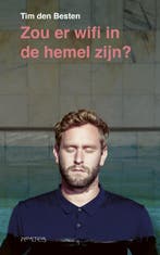 Zou er wifi in de hemel zijn? 9789044632477 Tim den Besten, Verzenden, Tim den Besten