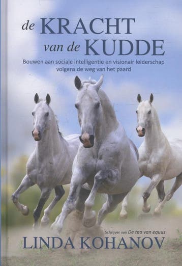 De kracht van de kudde 9789077462829 Linda Kohanov, Verzenden, Linda Kohanov