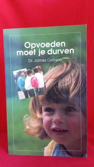 Opvoeden Moet Je Durven - Dobson, Verzenden, Nieuw