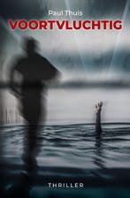 Voortvluchtig 9789464640786 Paul Thuis, Verzenden, Gelezen, Paul Thuis
