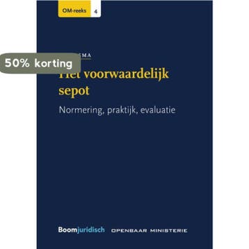 Het voorwaardelijk sepot / OM-reeks / 4 9789462906808, Verzenden, Zo goed als nieuw, Johannes Bijlsma