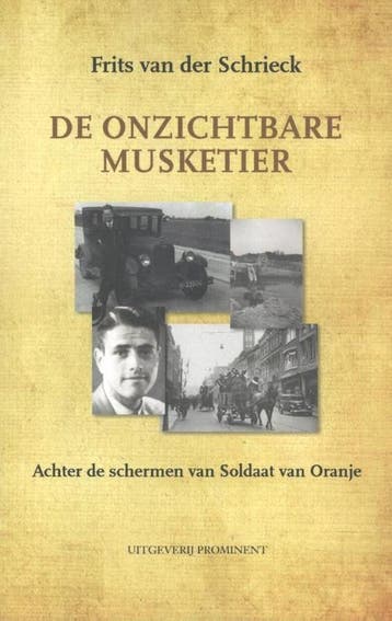 De onzichtbare musketier 9789492395238 Frits van der Schriek, Verzenden, Gelezen, Frits van der Schriek