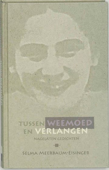 Tussen weemoed en verlangen 9789025954710, Boeken, Verzenden, Zo goed als nieuw, S. Meerbaum-Eisinger
