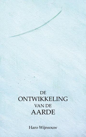 De ontwikkeling van de Aarde 9789464480443 Haro Wijnsouw, Verzenden, Gelezen, Haro Wijnsouw
