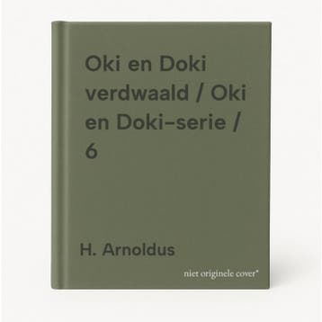 Oki en Doki verdwaald / Oki en Doki-serie / 6 9789060561362, Verzenden, Gelezen, H. Arnoldus