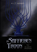 De Saffieren Troon / De laatste erfgenaam / 1 9789491300523, Boeken, Verzenden, Gelezen, Evi F. Verhasselt