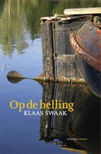 Op de helling 9789033004544 Klaas Swaak, Verzenden, Klaas Swaak