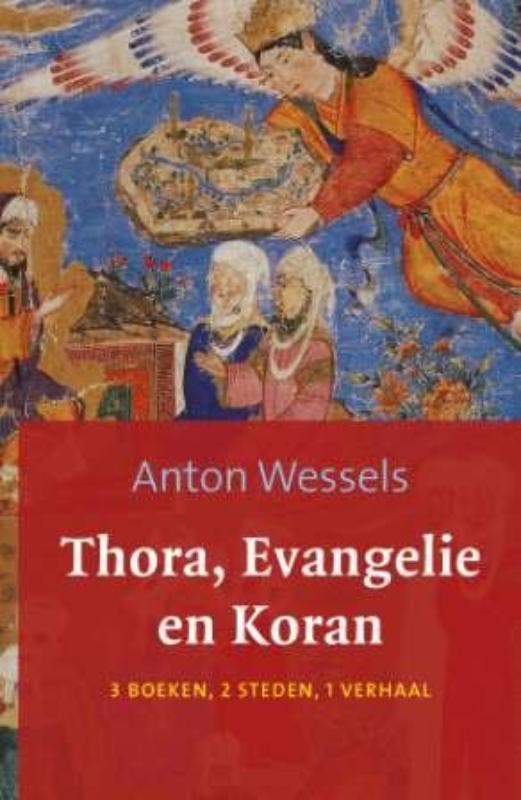 Thora, evangelie en koran 9789043516907 Anton Wessels, Livres, Religion & Théologie, Envoi