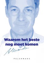 Waarom het beste nog moet komen 9789463378796, Livres, Verzenden, Alexander de Croo