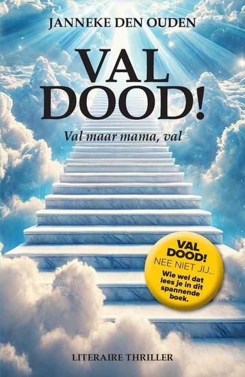 Val dood! 9789465113326 Janneke Den Ouden, Verzenden, Zo goed als nieuw, Janneke Den Ouden