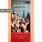 Wat wonders, wat nieuws! / Griffioen 9789025349776, Verzenden, Zo goed als nieuw