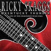 Ricky Skaggs &amp; Kentucky Thunder - Live At The Charleston, Verzenden, Gebruikt