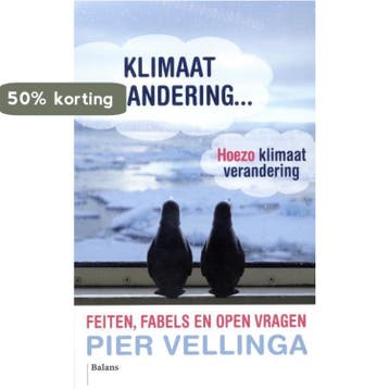 Hoezo klimaatverandering 9789460033032 Pier Vellinga, Verzenden, Pier Vellinga