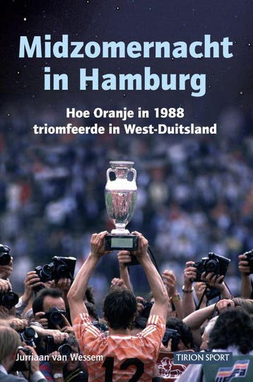 Midzomernacht in Hamburg / Tirion sport 9789043908191, Verzenden, Gelezen, J. van Wessem