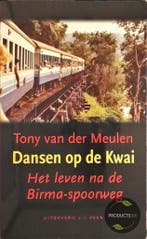 Dansen op de Kwai 9789020407396 T. van der Meulen, Verzenden, T. van der Meulen