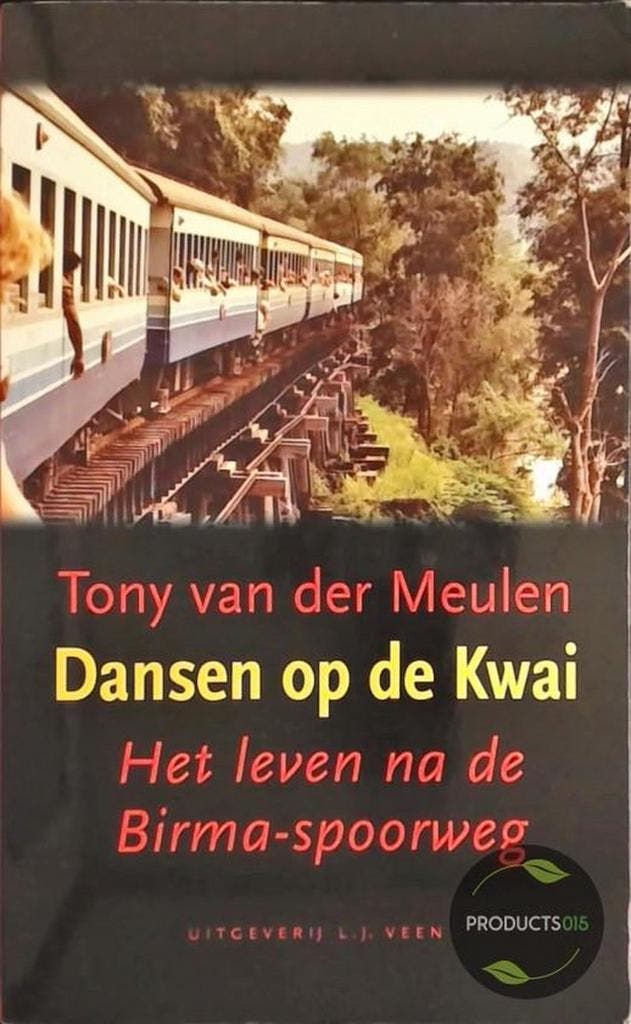 Dansen op de Kwai 9789020407396 T. van der Meulen, Boeken, Geschiedenis | Wereld, Zo goed als nieuw, Verzenden