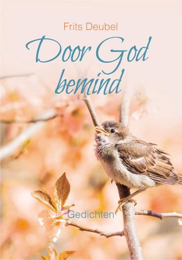 Door God bemind 9789033826757 Frits Deubel, Verzenden, Zo goed als nieuw, Frits Deubel