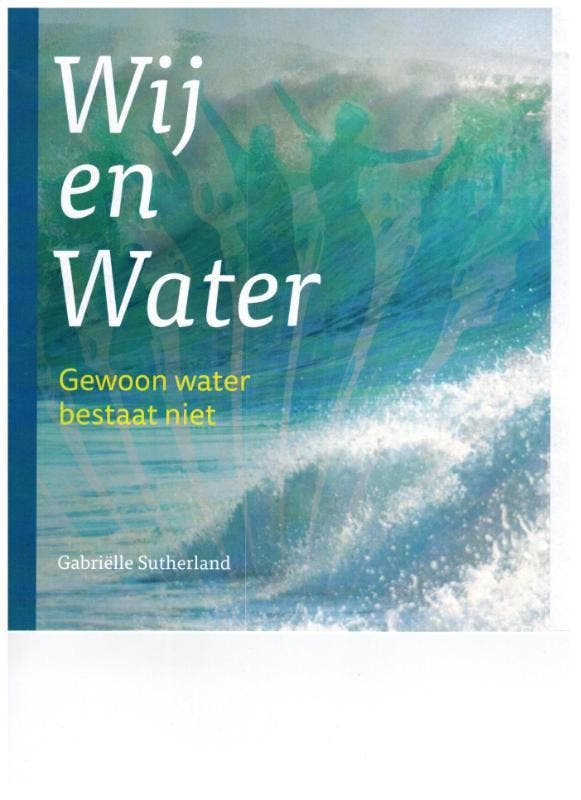 Wij en water 9789082439601 Gabrie¨lle Sutherland, Livres, Santé, Diététique & Alimentation, Envoi