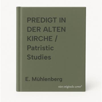 PREDIGT IN DER ALTEN KIRCHE / Patristic Studies, Verzenden, E. Mühlenberg